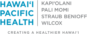 Hawaii Pacific Health - Kapi'Olani, Pali Momi, Straub Benioff, Wilcox - Creating a healthier Hawaii.